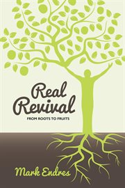 Real revival. From Roots to Fruits cover image