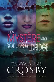 Les mystères des sœurs aldridge cover image