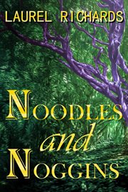 Noodles and noggins cover image