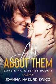 All About Them : Love & Hate cover image
