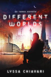 Different worlds : an Iamos novella cover image