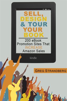 Imagen de portada para Sell, Design & Tour Your Book: 200 eBook Promotion Sites That Increase Amazon Sales