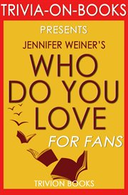 Who do you love: by jennifer weiner cover image