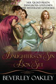 Daughters of Sin Boxed Set : Her Gilded Prison, Dangerous Gentlemen, The Mysterious Governess cover image