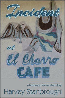 Cover image for Incident at El Charro Café