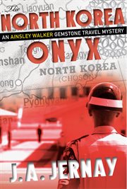 The north korea onyx (an ainsley walker gemstone travel mystery) cover image
