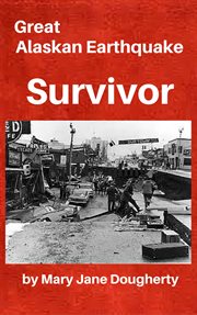 Great alaskan earthquake survivor cover image