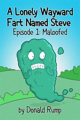 Cover image for Wayward Fart Named Steve - Episode 1: Maloofed A Lonely