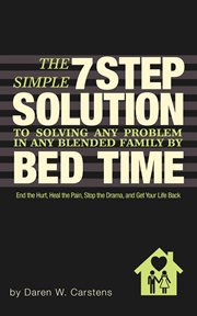 The 7 step solution to solving any problem in any blended family by bed time cover image