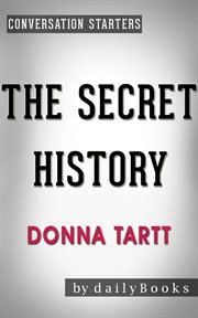 The secret history: a novel by donna tartt cover image