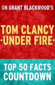Tom clancy under fire: top 50 facts countdown cover image