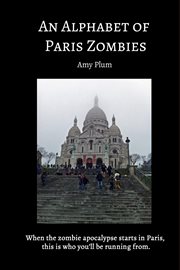 An alphabet of paris zombies cover image