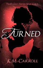 Turned: a werewolf love story cover image
