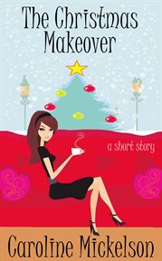 The Christmas makeover cover image