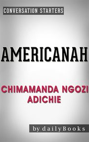 Americanah: a novel by chimamanda ngozi adichie cover image