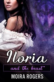 Iloria : And the Beast cover image