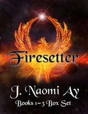 Firesetter books 1-3 box set cover image