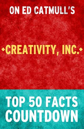 Cover image for Creativity Inc: Top 50 Facts Countdown