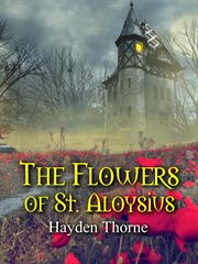 The flowers of st. aloysius cover image