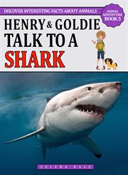 Henry and goldie talk to a shark cover image