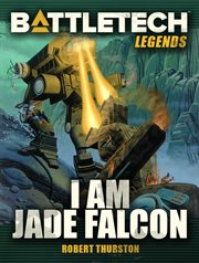 Battletech legends: i am jade falcon cover image