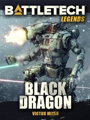 Battletech legends. Black Dragon cover image