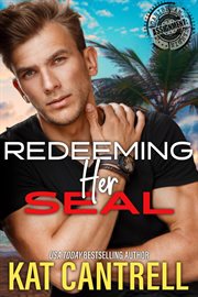 Redeeming Her SEAL : Assignment: Caribbean Nights cover image