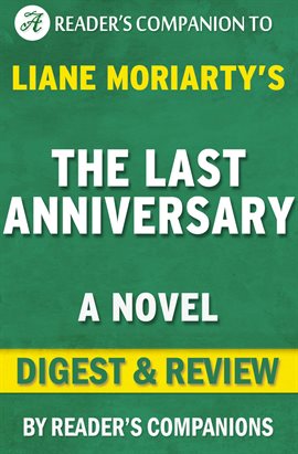 Cover image for The Last Anniversary: A Novel By Liane Moriarty | Digest & Review