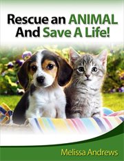 Rescue an animal and save a life cover image