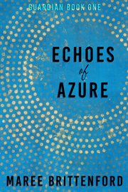Echoes of azure cover image