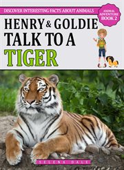 Henry & goldie talk to a tiger cover image
