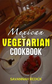 Cookbook : Mexican Vegetarian cover image