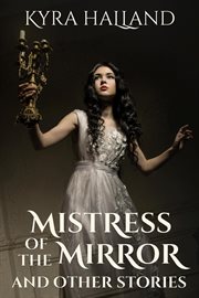 Mistress of the mirror and other stories cover image