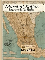 Marshal keller: adventures in old mexico cover image