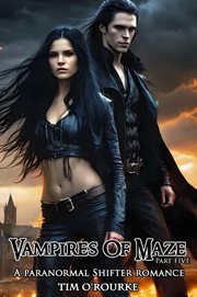 Vampires of Maze (Part Five) : A Paranormal Shifter Romance cover image