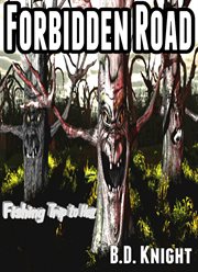 Forbidden road - fishing trip to hell cover image