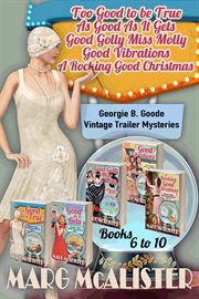 The georgie b. goode vintage trailer mysteries. Books #6-10 cover image