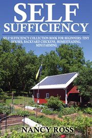 Self sufficiency : self sufficiency collection book for beginners cover image