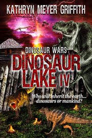 Dinosaur Lake. IV, Dinosaur wars cover image