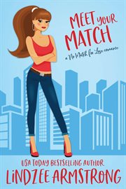 Meet Your Match : No Match for Love cover image