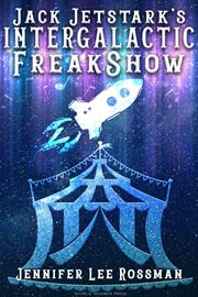 Jack jetstark's intergalactic freakshow cover image