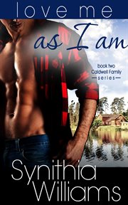 Love Me As I Am : Caldwell Family cover image