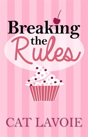 Breaking the rules cover image