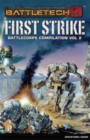 BattleTech : BattleCorps compilation. Vol 2, First strike cover image