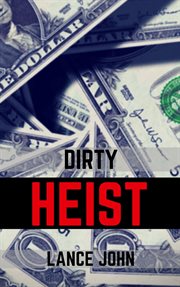 Dirty heist cover image