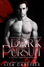 Dark Pursuit : Chateau Seductions cover image