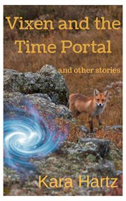Vixen and the time portal: and other stories cover image