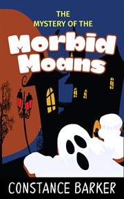The mystery of the morbid moans cover image