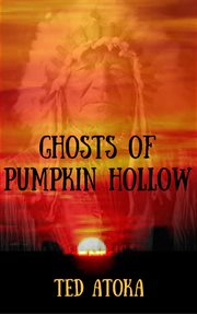 Ghosts of pumpkin hollow cover image