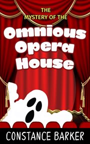 The mystery of the ominous opera house cover image